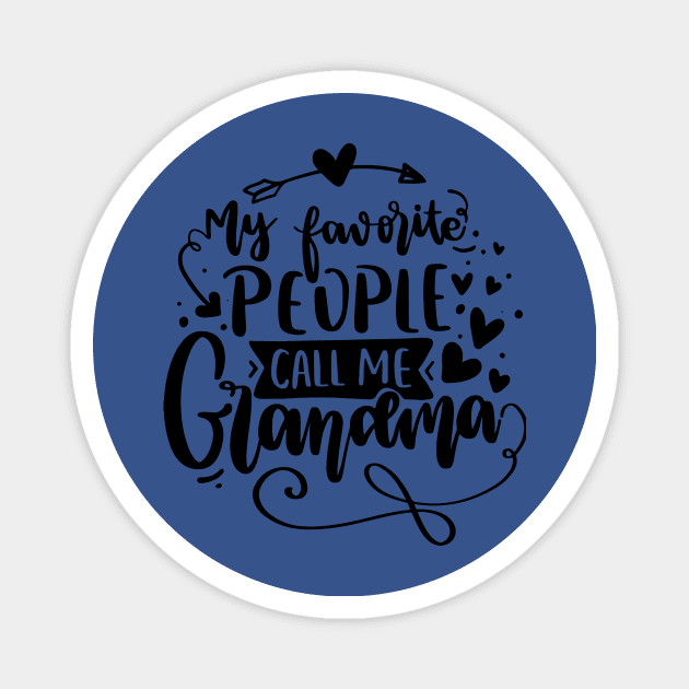 my favorite people call me grandma Magnet by Hunters shop